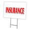 Signmission Insurance Yard Sign & Stake outdoor plastic coroplast window, C-1216-DS-Insurance C-1216-DS-Insurance - alternate 1